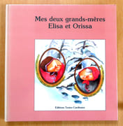 Mes deux grands-mère Elisa et Orissa.  par Bercier Anne-Marie, Davenier Christine (ill.):  - Image 1