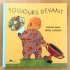 Toujours devant. . Bruel Christian, Claveloux Nicole: 