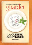 Les recettes originales de Girardet. La cuisine spontanée.  par Girardet Fredy, Michel Catherine:  - Image 1