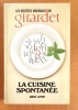 Les recettes originales de Girardet. La cuisine spontanée. . Girardet Fredy, Michel Catherine: 
