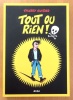 Tout ou rien ! . Guitard Thierry: 