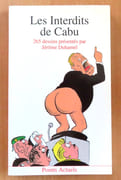 Les interdits de Cabu. 265 dessins  présentés par Jérôme Duhamel.  par Cabu: 