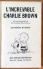 Vas-y, Charlie Brown / Ça ne va pas, Charlie Brown / L'increvable Charlie Brown / Reviens Snoopy - A french translation of You can do it, Charlie ...
