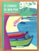 Le courage de mon père - 1930, Gandhi et la marche du sel. . Loyer Anne, Fraser Chloé: 