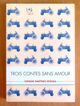 Trois contes sans amour. . Martinez Estrada Ezequiel :