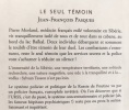 Le seul témoin. Roman policier mais pas que. . .. Pasques Jean-François: 