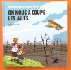 On nous a coupé les ailes. . Bernard Fred, Bravo Emile: 