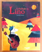 La ballade de Lino.  par Brosset Mathilde:  - Image 1