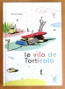 Le vilo de Torticolo. . Galvin Michel: 