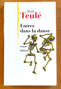 Entrez dans la danse.  par Teulé Jean: 