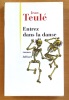 Entrez dans la danse. . Teulé Jean: 