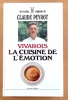 Vivarois, la cuisine de l'émotion. Les recettes originales de Claude Peyrot. . Peyrot Claude: 