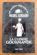 Les recettes originales de Michel Guérard - La cuisine gourmande.  par Guérard Michel:  - Image 1