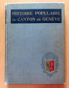 Histoire populaire du canton de Genève.  par Denkinger-Rod H., Fazy Henri (préface), Van Muyden Henri et Pellegrini A.-H (ill.):  - Image 1