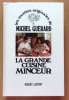 Les recettes originales de Michel Guérard - La grande cuisine minceur. . Guérard Michel: 