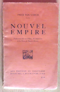 Nouvel Empire. Traduction, avec une Préface, des Arguments et des Notes par Benoist-Méchin. . Unruh Fritz von, Benoist-Méchin: