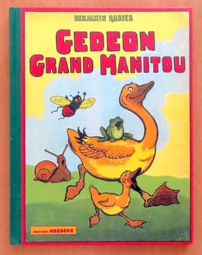 Gédéon grand manitou. . Rabier Benjamin: