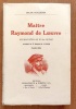 Maître Raymond de Loeuvre - Un magister au XVIe siècle. . Huguenin Oscar: 
