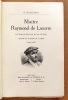 Maître Raymond de Loeuvre - Un magister au XVIe siècle. . Huguenin Oscar: 