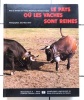 Le pays où les vaches sont reines. . Preiswerk Yvonne, Crettaz Bernard (dir.), Biner Jean-Marc (phot.): 