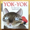 Yok-Yok. Le chat qui parle trop. . Delessert Etienne: 