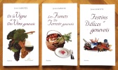 De la vigne et des vins genevois - Les fumets du terroir genevois - Festins et délices genevois. . Lamotte Jean: 