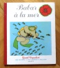 Babar à la mer. . Brunhoff Jean de: 