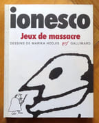 Jeux de massacre. Avec les dessins de Marika Hodjis réalisés au cours des répétitions du spectacle mis en scène par Jorge Lavelli créé au théâtre Montparnasse-Gaston Baty.  par Ionesco Eugène, Hodjis Marika (ill.):  - Image 1