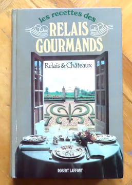 Les recettes des relais gourmands. Relais & Châteaux. . Jolly Martine:
