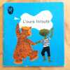 L'ours hirsute. . 