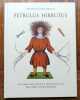 Petrulus Hirrutus. 'Der Struwelpeter'. Sive fabulae lepidae et picturae iocosae quas invenit ac depinxit Henricus Hoffmann doctor medicinae. Picturas ...