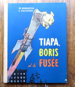 Tiapa, Boris et la fusée. Récit consacré aux chiens errants devenus célèbres.  par Baranova M., Veltistov E.:  - Image 1