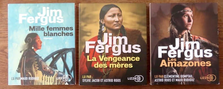 Mille femmes blanches. 1: Mille femmes blanches - Les carnets de May Dodd / 2: La vengeance des mères / 3: Les Amazones. Livres audio.