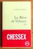 Le rêve de Voltaire. . Chessex Jacques: 