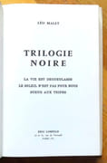 Trilogie noire. La Vie est dégueulasse - Le Soleil n’est pas pour nous - Sueur aux tripes.  par Malet Léo:  - Image 2