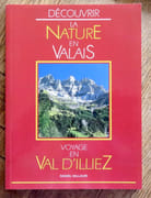 Découvrir la nature en Valais - Voyage en Val d'Illiez.  par Vallauri Daniel:  - Image 1