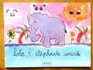 Lola, l'éléphante sourde. . 