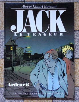 Jack le vengeur. Ardeur 6. . Varenne Alex et Daniel: