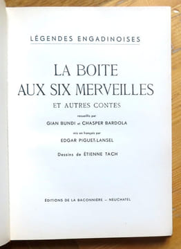 Légendes engadinoises. La boîte aux six merveilles et autre contes. . Bundi Gian, Bardola Chasper, Tach Etienne (ill.):