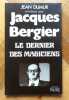 Entretiens avec Jacques Bergier, le dernier des magiciens. . [Bergier Jacques] Dumur Jean: 