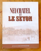 Neuchâtel et le Seyon.  par Collectif - Eddy Bauer, Jacques Béguin, René Jaun, Arthur Studer, Louis Thévenaz:  - Image 1