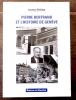 Pierre Bertrand et l'histoire de Genève. 50 ans de chroniques genevoises. . Winthrop Laurence: 