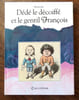 D&eacute;d&eacute; le d&eacute;coiff&eacute; et le gentil Fran&ccedil;ois. . Reinicke: 