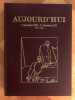 Aujourd'hui. 5 décembre 1929 - 31 décembre 1931 (Numéros 1-109). . Collectif - Charles-Ferdinand Ramuz, Adrien Bovy, Gustave Roud, Paul Budry, Blaise ...