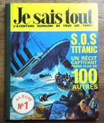 Je sais tout, l'aventure humaine de tous les temps. Album n°1. S.O.S Titanic, un récit captivant parmi plus de 100 autres.  par  - Image 1