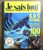 Je sais tout, l'aventure humaine de tous les temps. Album n°1. S.O.S Titanic, un récit captivant parmi plus de 100 autres. . 