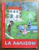 La maison. . Roy Claude, Henriquez Elsa: 