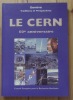 Le Cern. 50e anniversaire. . Collectif - Jean Wachs (dir. de publ.), Claude Pellet et al.: 