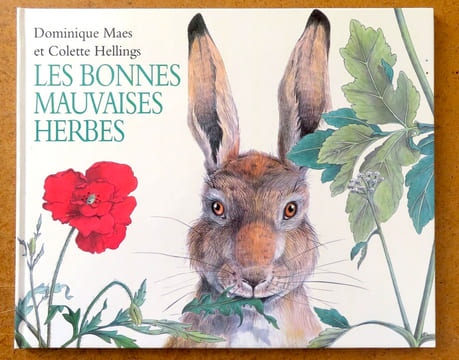 Les bonnes mauvaises herbes. . Maes Dominique, Hellings Colette: