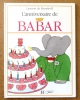 L'anniversaire de Babar. . Brunhoff Laurent de: 